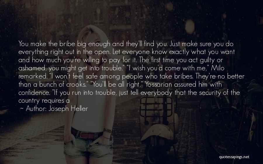 Better To Be Safe Than Sorry Quotes By Joseph Heller