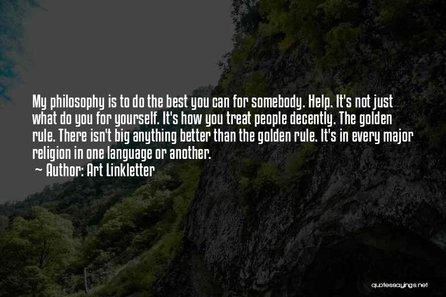 Better To Do It Yourself Quotes By Art Linkletter