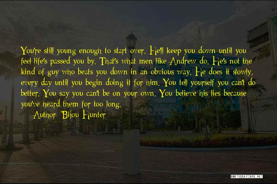 Better To Do It Yourself Quotes By Bijou Hunter