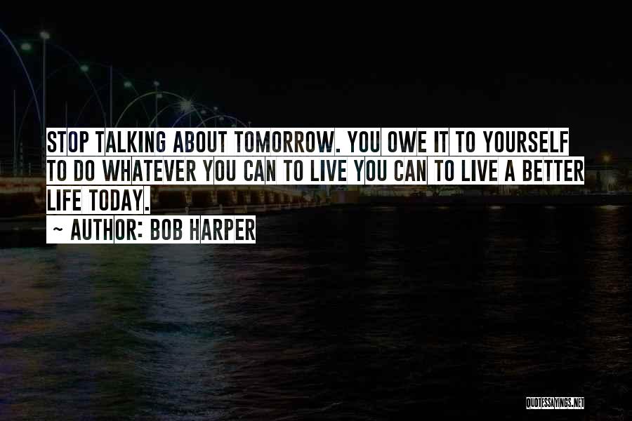 Better To Do It Yourself Quotes By Bob Harper