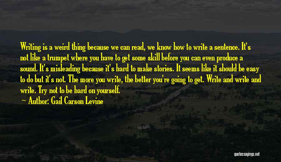 Better To Do It Yourself Quotes By Gail Carson Levine