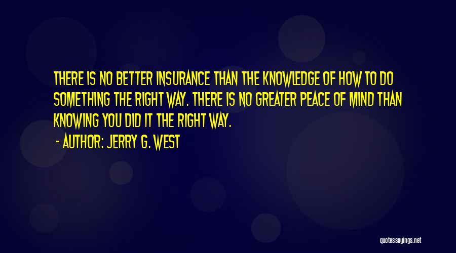 Better To Do It Yourself Quotes By Jerry G. West