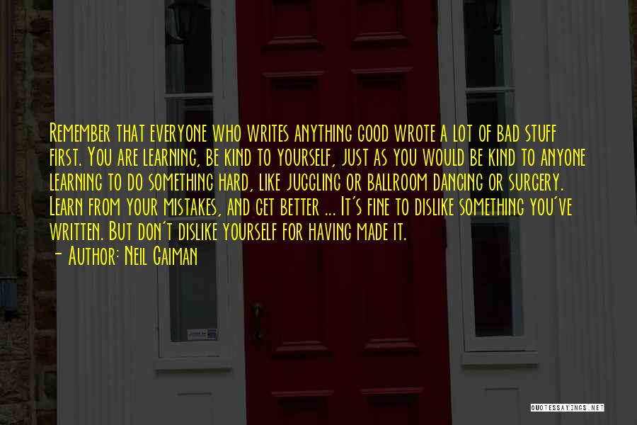 Better To Do It Yourself Quotes By Neil Gaiman