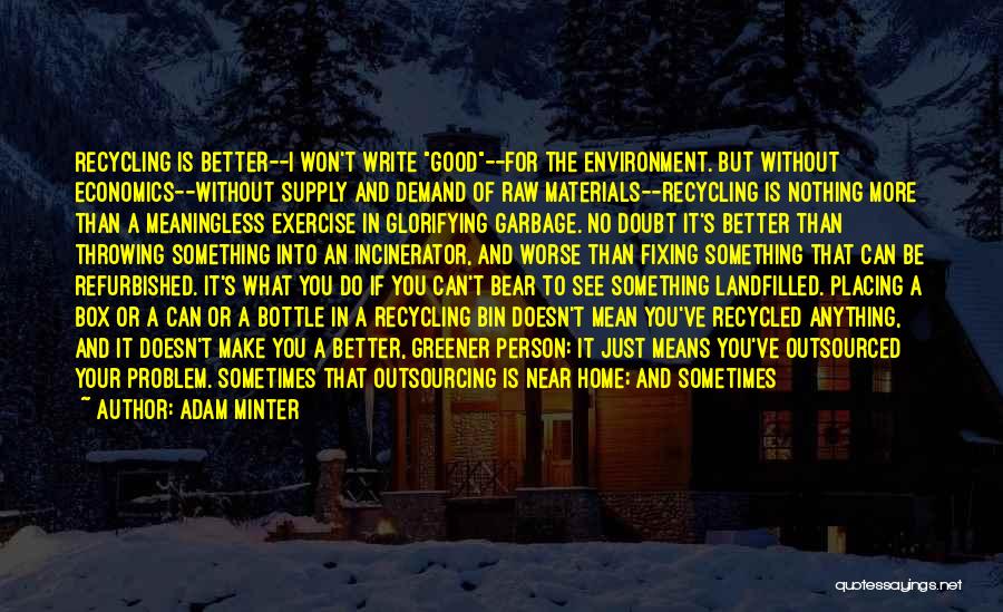 Better To Do Something Than Nothing Quotes By Adam Minter