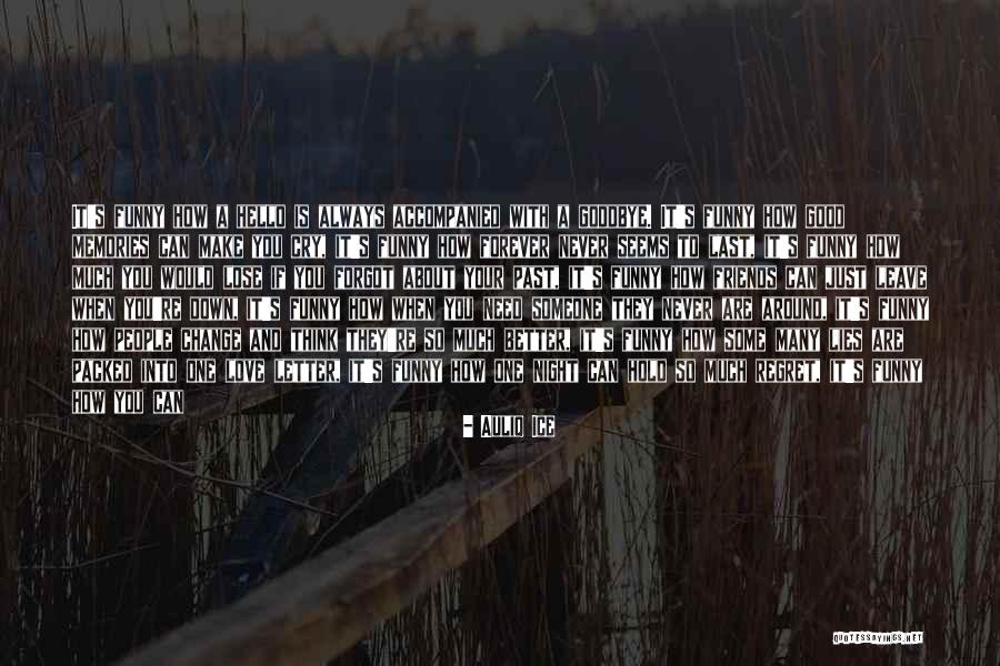 Better To Forget The Past Quotes By Auliq Ice Better To Forget The Past Quotes By Auliq Ice