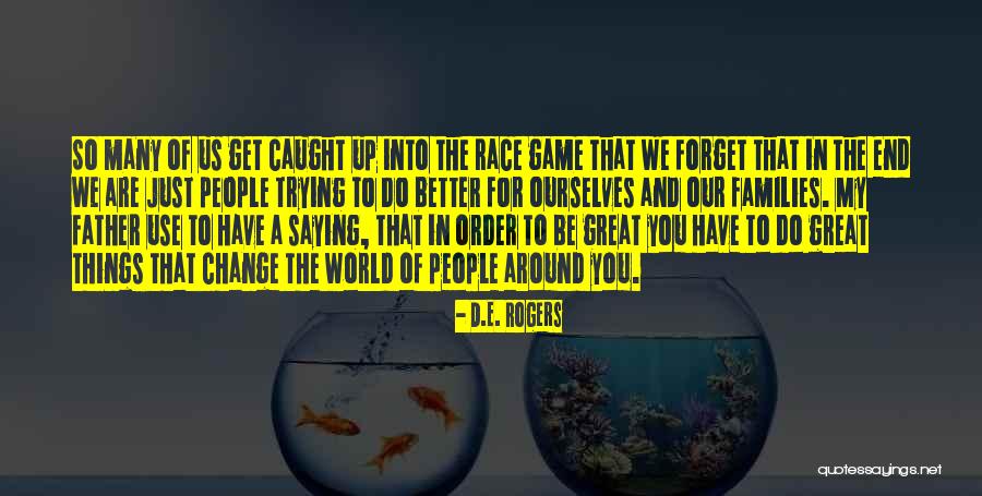 Better To Forget The Past Quotes By D.E. Rogers Better To Forget The Past Quotes By D.E. Rogers