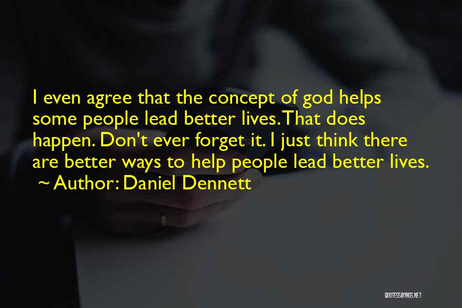 Better To Forget The Past Quotes By Daniel Dennett