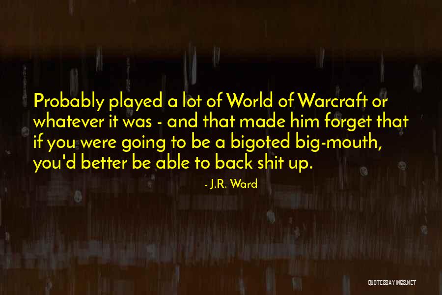 Better To Forget The Past Quotes By J.R. Ward