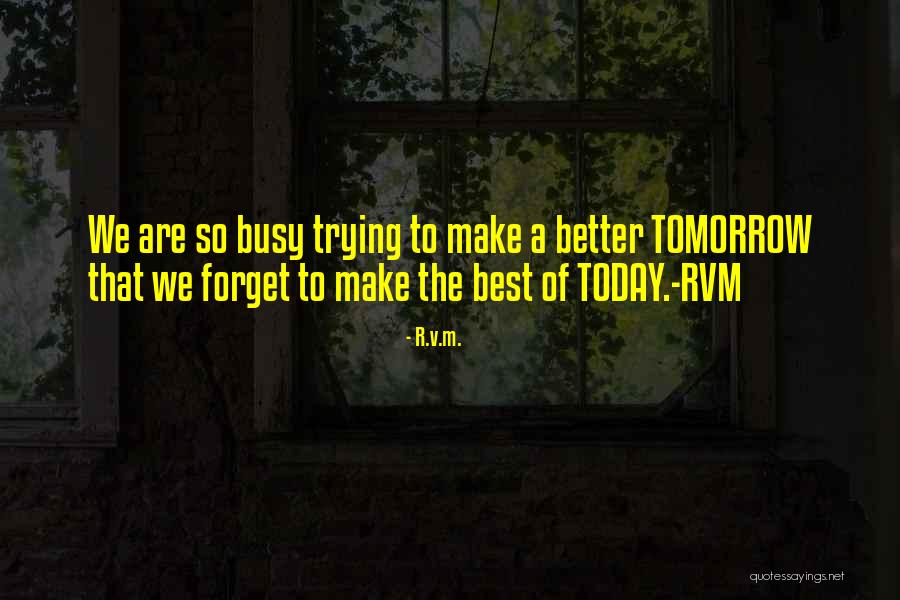 Better To Forget The Past Quotes By R.v.m.