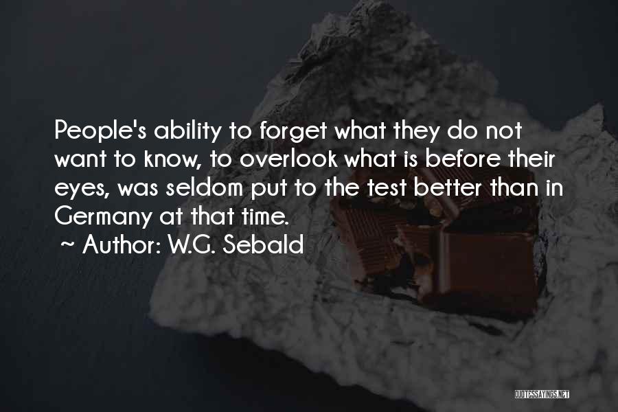 Better To Forget The Past Quotes By W.G. Sebald