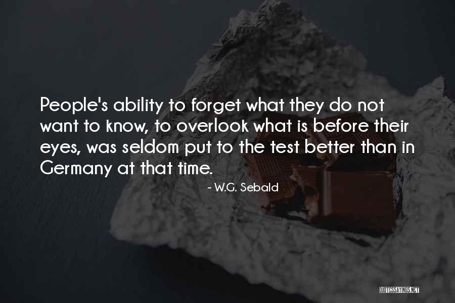 Better To Forget The Past Quotes By W.G. Sebald