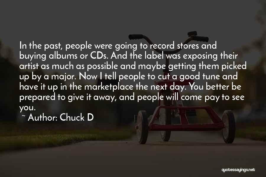 Better To Give Up Quotes By Chuck D