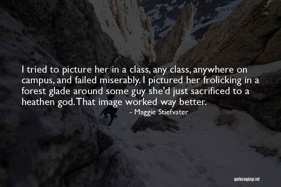 Better To Have Tried And Failed Quotes By Maggie Stiefvater Better To Have Tried And Failed Quotes By Maggie Stiefvater