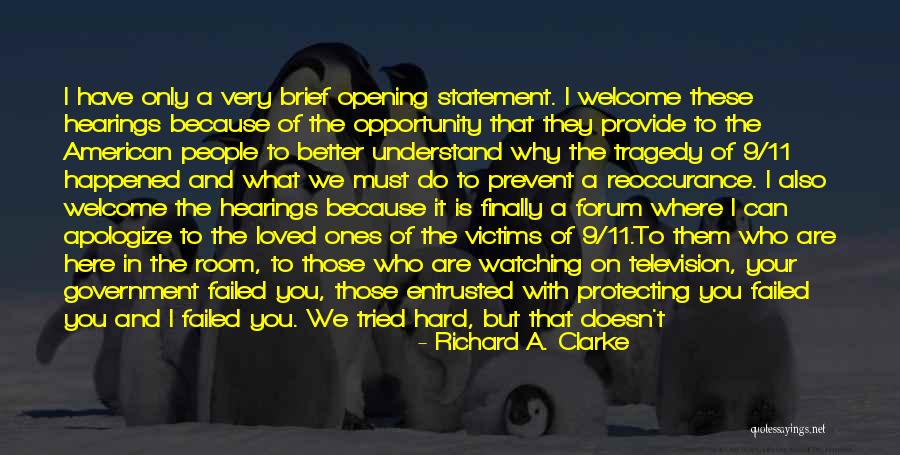 Better To Have Tried And Failed Quotes By Richard A. Clarke Better To Have Tried And Failed Quotes By Richard A. Clarke