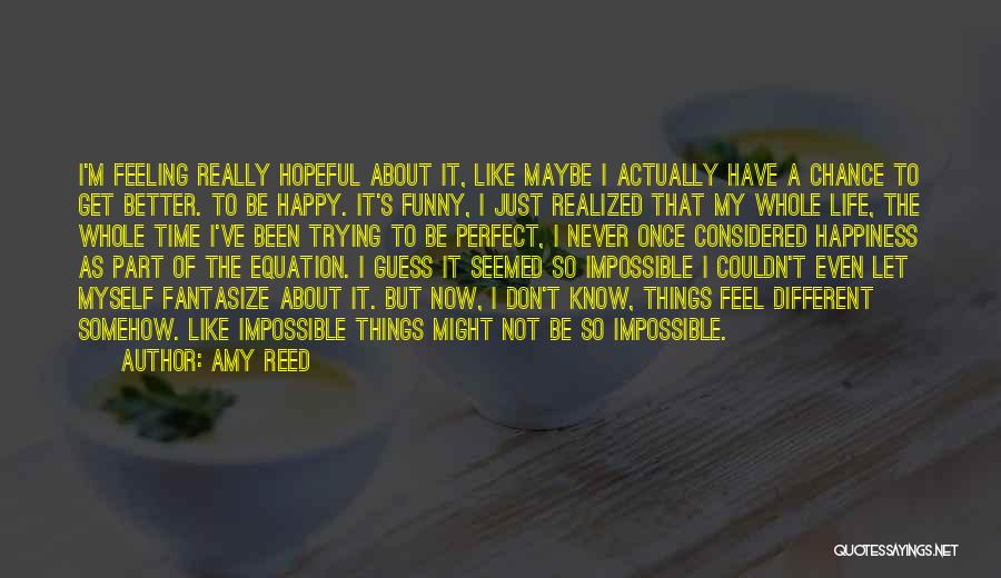 Better To Know Quotes By Amy Reed