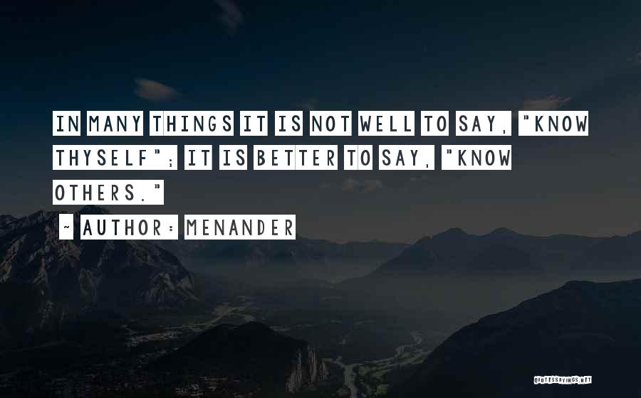 Better To Know Quotes By Menander