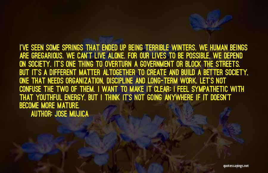 Better To Live Alone Quotes By Jose Mujica