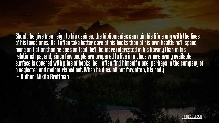 Better To Live Alone Quotes By Mikita Brottman