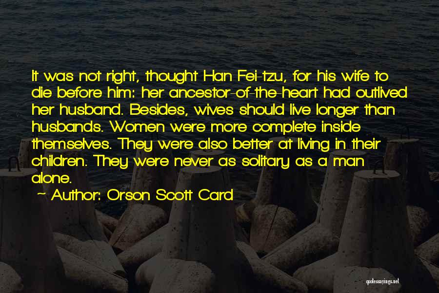 Better To Live Alone Quotes By Orson Scott Card