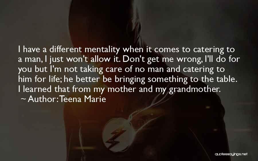 Better To Not Care Quotes By Teena Marie
