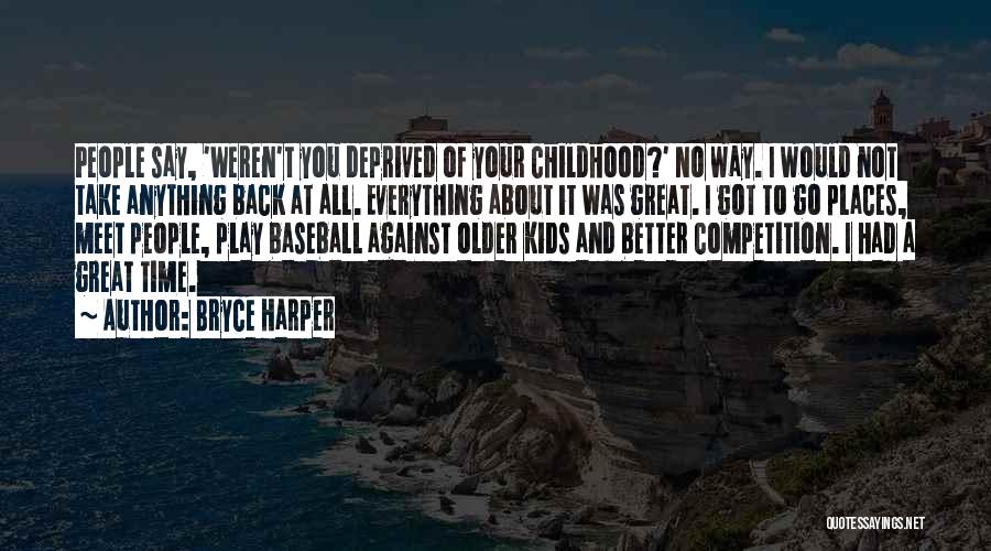 Better To Not Say Anything Quotes By Bryce Harper