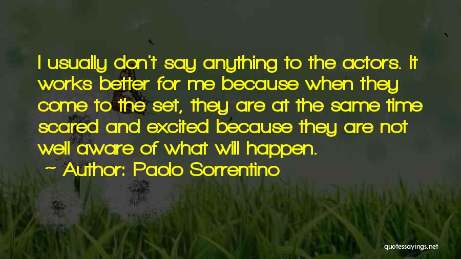 Better To Not Say Anything Quotes By Paolo Sorrentino