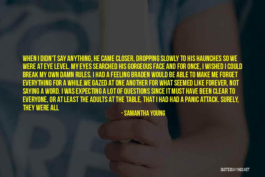 Better To Not Say Anything Quotes By Samantha Young