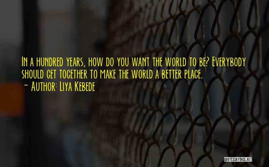 Better To Quotes By Liya Kebede