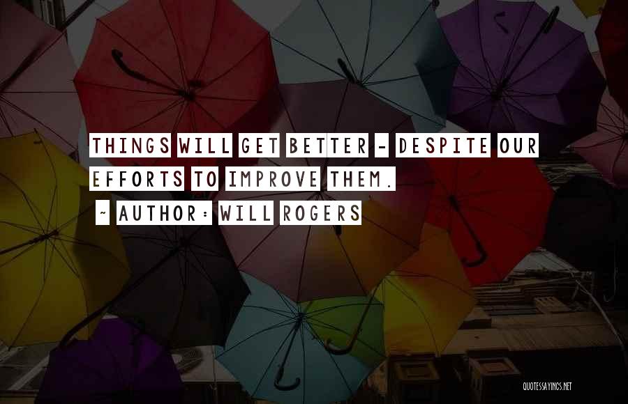 Better To Quotes By Will Rogers