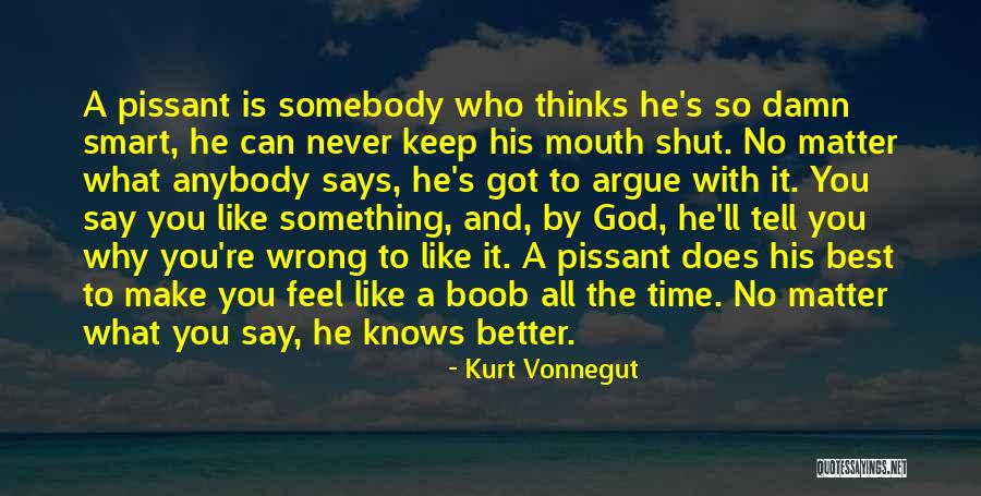 Better To Shut Your Mouth Quotes By Kurt Vonnegut Better To Shut Your Mouth Quotes By Kurt Vonnegut