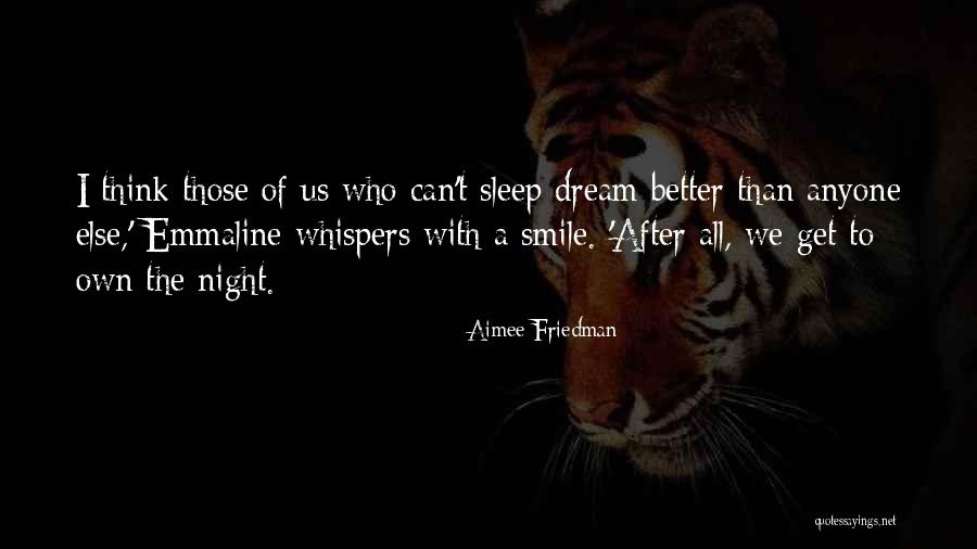 Better To Smile Quotes By Aimee Friedman