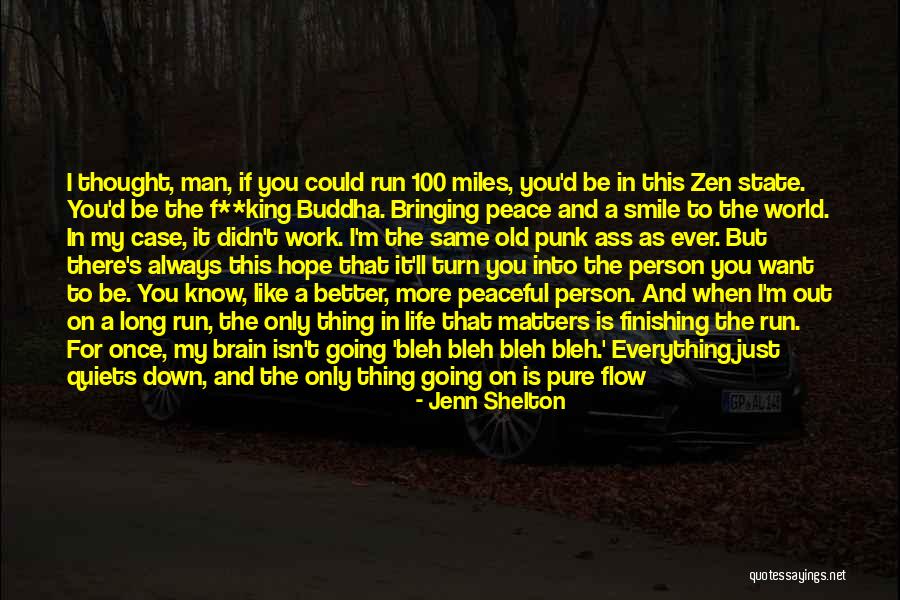 Better To Smile Quotes By Jenn Shelton Better To Smile Quotes By Jenn Shelton