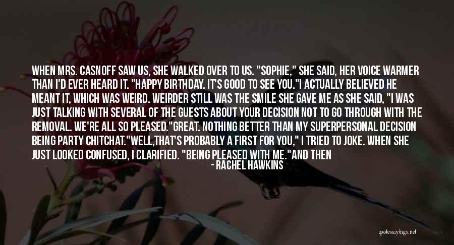 Better To Smile Quotes By Rachel Hawkins Better To Smile Quotes By Rachel Hawkins