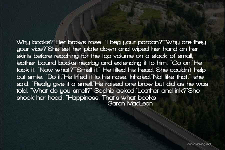 Better To Smile Quotes By Sarah MacLean Better To Smile Quotes By Sarah MacLean