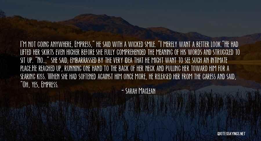 Better To Smile Quotes By Sarah MacLean