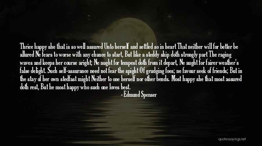 Better To Stay Friends Quotes By Edmund Spenser