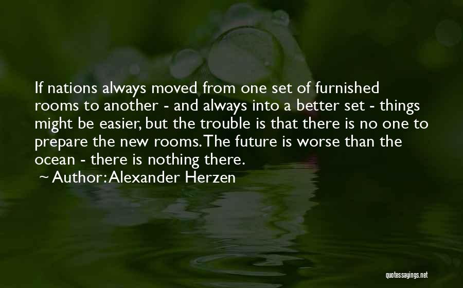 Better To Worse Quotes By Alexander Herzen