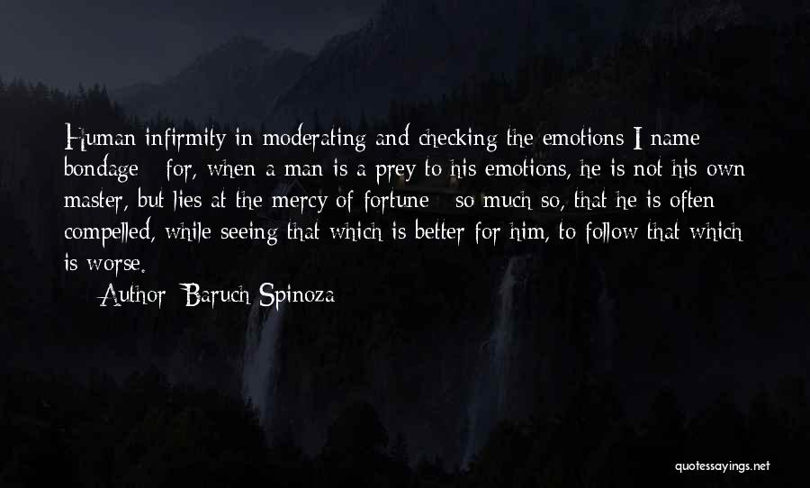 Better To Worse Quotes By Baruch Spinoza