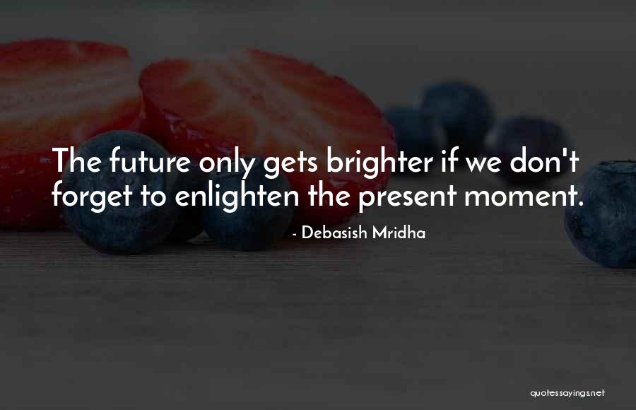 Better Together And Teamwork Quotes By Debasish Mridha