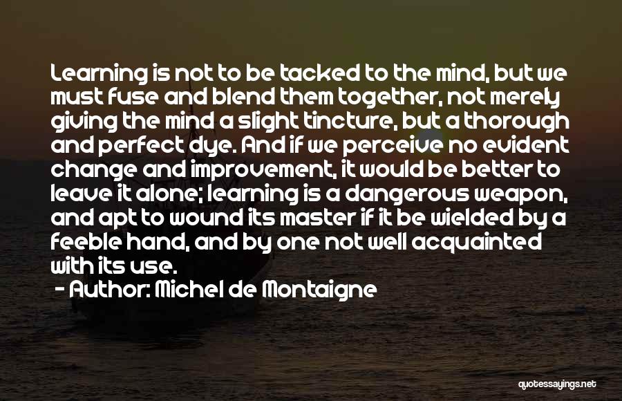 Better Together Than Alone Quotes By Michel De Montaigne