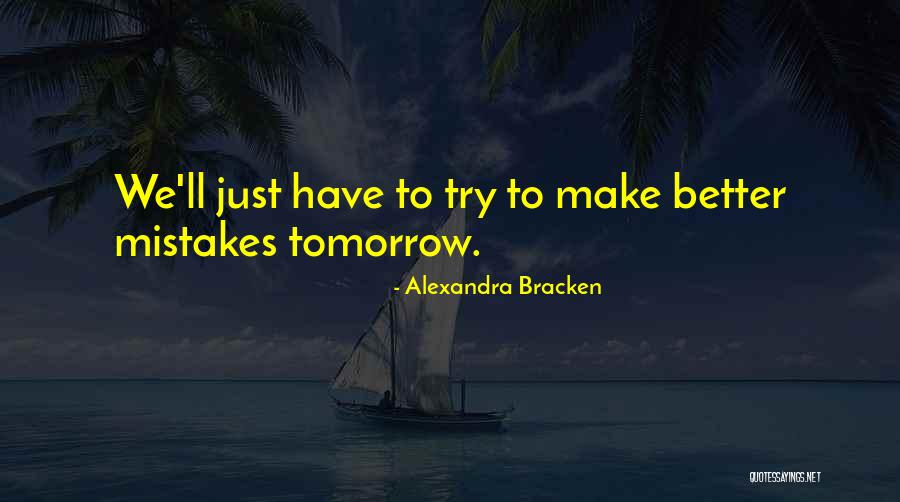 Better Tomorrow Quotes By Alexandra Bracken