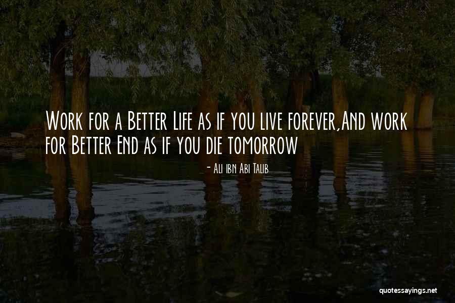 Better Tomorrow Quotes By Ali Ibn Abi Talib