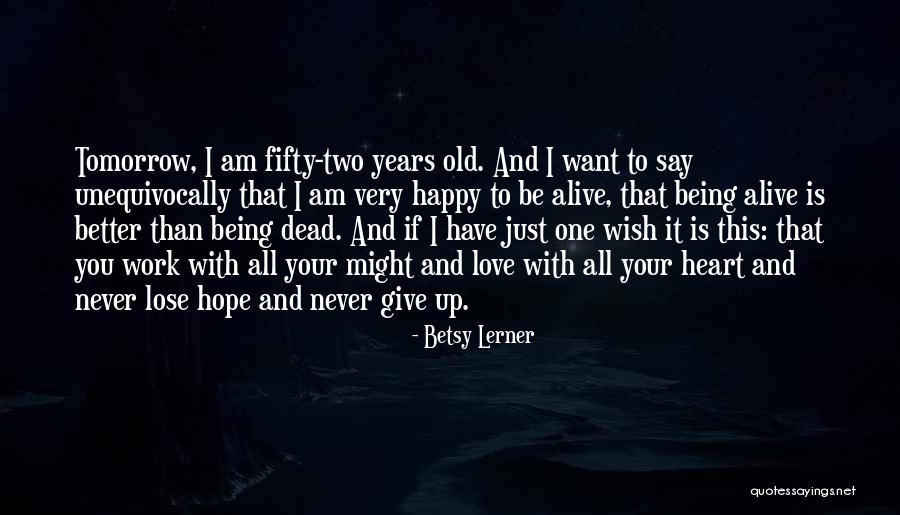 Better Tomorrow Quotes By Betsy Lerner