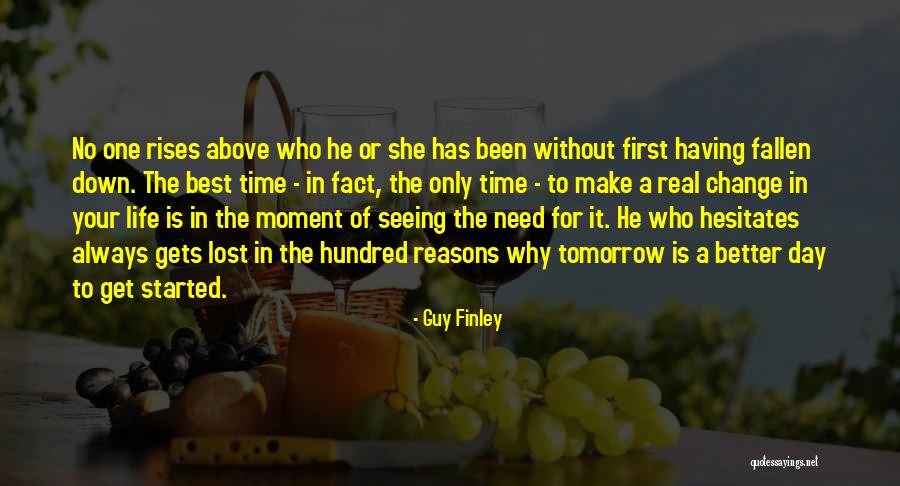 Better Tomorrow Quotes By Guy Finley