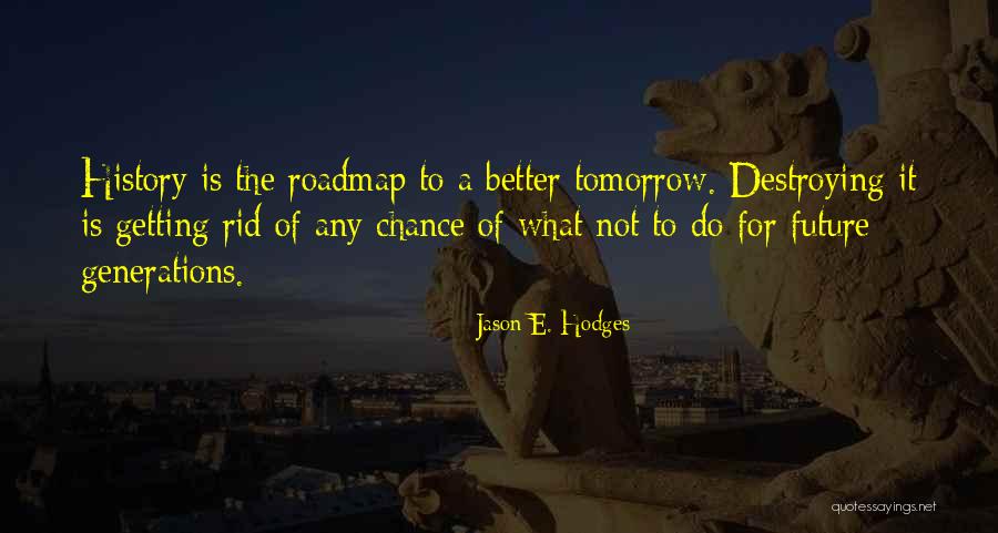 Better Tomorrow Quotes By Jason E. Hodges