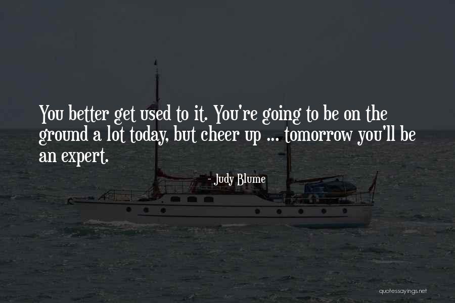 Better Tomorrow Quotes By Judy Blume