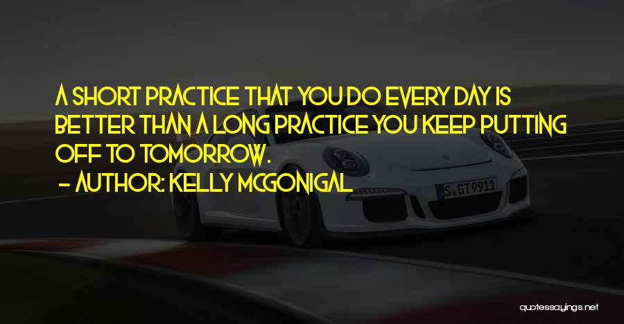 Better Tomorrow Quotes By Kelly McGonigal