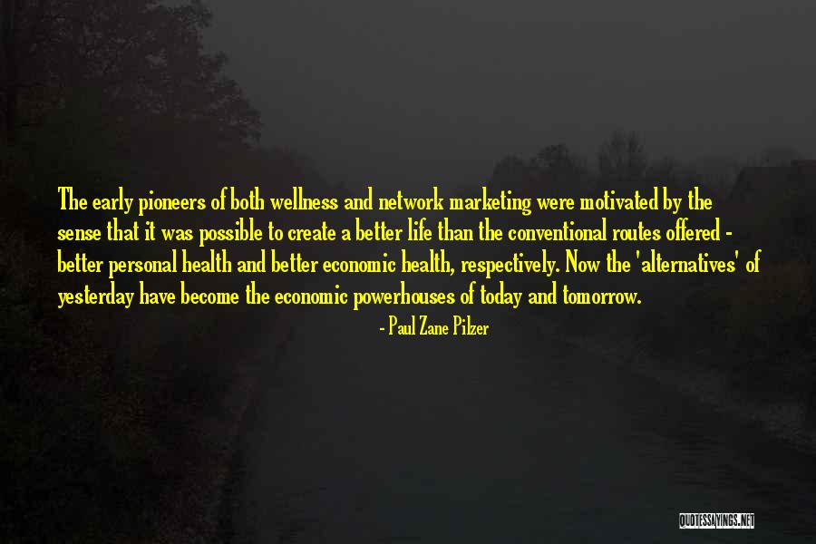 Better Tomorrow Quotes By Paul Zane Pilzer