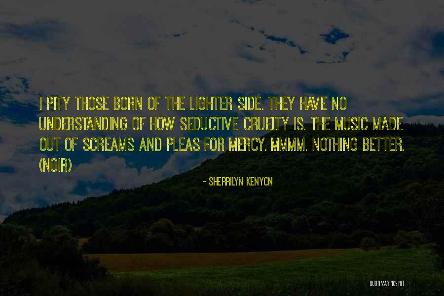 Better Understanding Quotes By Sherrilyn Kenyon Better Understanding Quotes By Sherrilyn Kenyon