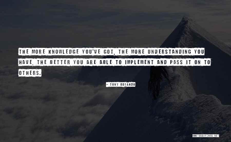 Better Understanding Quotes By Tony Orlando Better Understanding Quotes By Tony Orlando